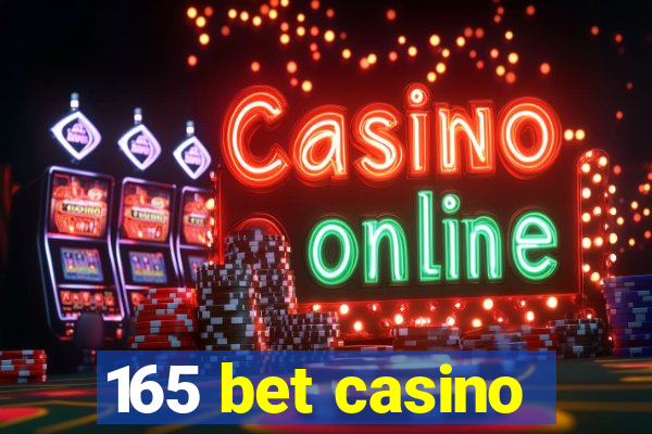 165 bet casino